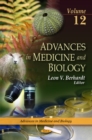 Image for Advances in Medicine &amp; Biology : Volume 12