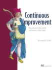 Image for Continuous improvement  : measuring and enhancing the performance of Agile teams