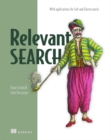 Image for Relevant search  : with applications for Solr and Elasticsearch