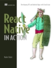 Image for React Native in action  : developing iOS and Android apps with JavaScript