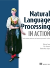 Image for Natural language processing in action  : understanding, analyzing, and generating text with Python