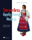 Image for Serverless applications with Node.js  : using AWS Lambda and Claudia.js