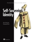 Image for Self-sovereign identity  : decentralized digital identity and verifiable credentials