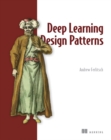 Image for Deep Learning Design Patterns