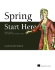 Image for Spring start here  : learn what you need and learn it well