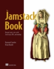 Image for Jamstack Book, The: Beyond static sites with JavaScript, APIs, and Markup