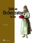 Image for Build an Orchestrator in Go