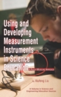Image for Using and Developing Measurement Instruments in Science Education : A Rasch Modeling Approach