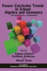 Image for Future curricular trends in school algebra and geometry: proceedings of a conference
