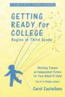 Image for Getting ready for college begins in third grade  : working toward an independent future for your blind/visually impaired child