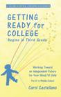 Image for Getting ready for college begins in third grade  : working toward an independent future for your blind/visually impaired child