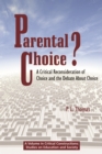 Image for Parental choice?: a critical reconsideration of choice and the debate about choice