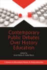Image for Contemporary public debates over history education
