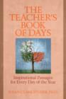 Image for The Teacher&#39;s Book of Days : Inspirational Passages for Every Day of the Year