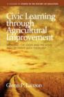 Image for Civic Learning Through Agricultural Improvement : Bringing &quot;the Loom and the Anvil into Proximity with the Plow&quot;