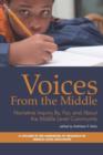 Image for Voices from the Middle : Narrative Inquiry By, For and About the Middle Level Community