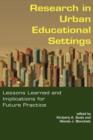 Image for Research in urban educational settings  : lessons learned and implications for future practice