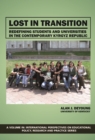 Image for Lost in transition: redefining students and universities in the contemporary Kyrgyz Republic
