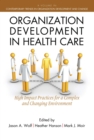 Image for Organization development in health care: a guide for leaders