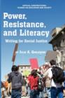 Image for Power, Resistance And Literacy : Writing for Social Justice