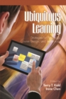 Image for Ubiquitous learning strategies for pedagogy, course design, and technology