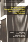 Image for Surveying Borders, Boundaries, and Contested Spaces in Curriculum and Pedagogy