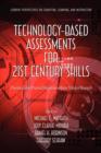Image for Technology-Based Assessments for 21st Century Skills