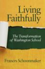 Image for Living Faithfully : The Transformation of Washington School