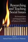 Image for Researching and Teachimng Social Issues : The Personal Stories and Pedagogical Efforts of Professors of Education