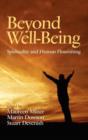 Image for Beyond Well-Being : Spirituality and Human Flourishing