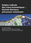 Image for Origine Radicale Des Crises Economiques : German Bernacer, Precurseur Visionnaire (HC)