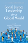 Image for Social Justice Leadership for a Global World