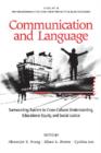 Image for Communication and Language : Surmounting Barriers to Cross-Cultural Understanding, Educational Equity and Social Justice