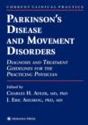 Image for Parkinson’s Disease and Movement Disorders : Diagnosis and Treatment Guidelines for the Practicing Physician