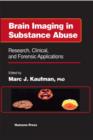 Image for Brain imaging in substance abuse  : research, clinical and forensic applications