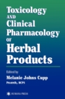 Image for Toxicology and Clinical Pharmacology of Herbal Products