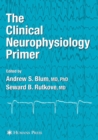 Image for The Clinical Neurophysiology Primer