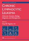 Image for Chronic Lymphocytic Leukemia : Molecular Genetics, Biology, Diagnosis, and Management