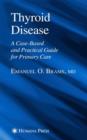 Image for Thyroid Disease : A Case-Based and Practical Guide for Primary Care