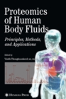 Image for Proteomics of Human Body Fluids : Principles, Methods, and Applications