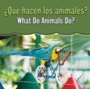 Image for Que hacen los animales?: What Do Animals Do?