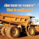 Image for Que hacen las maquinas?: What Do Machines Do?