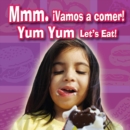 Image for Mmm. vamos a comer!: Yum, Yum Let&#39;s Eat!