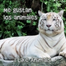 Image for Me gustan los animales: I Like Animals