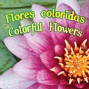 Image for Flores coloridas: Colorful Flowers