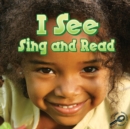 Image for I See Sing and Read