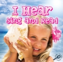 Image for I Hear Sing and Read