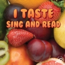 Image for I Taste Sing and Read