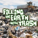 Image for Filling The Earth With Trash