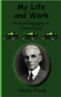 Image for My Life and Work-An Autobiography of Henry Ford